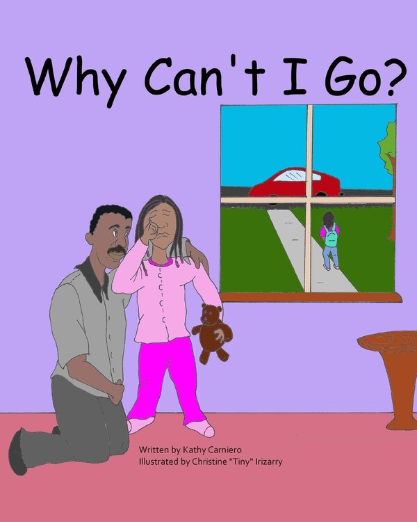 Why Can't I Go? by Kathy Carniero, Paperback | Indigo Chapters