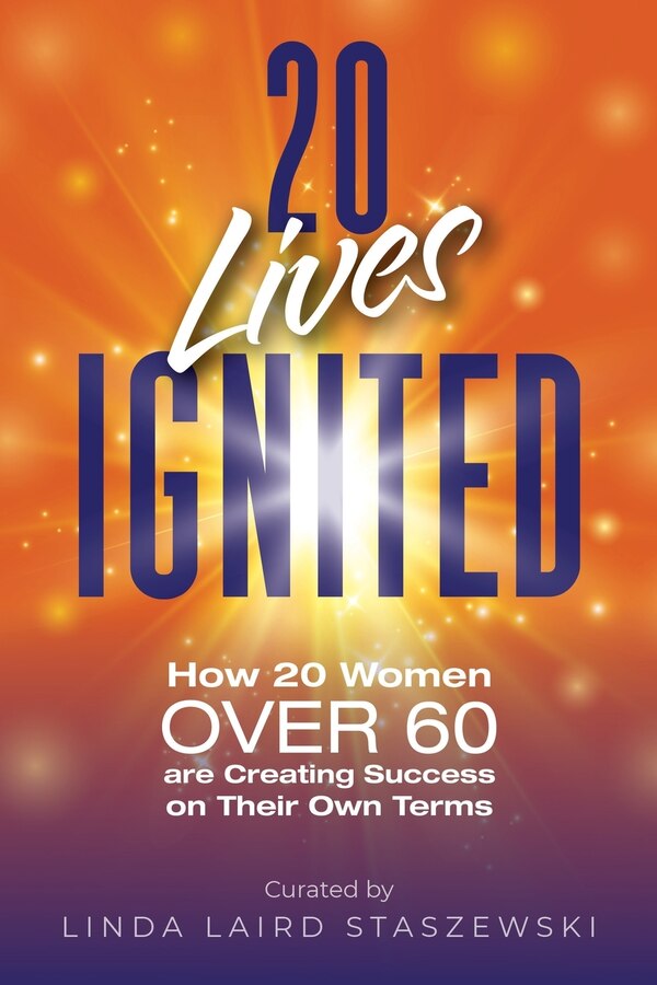 20 Lives Ignited by Linda Laird Staszewski, Paperback | Indigo Chapters