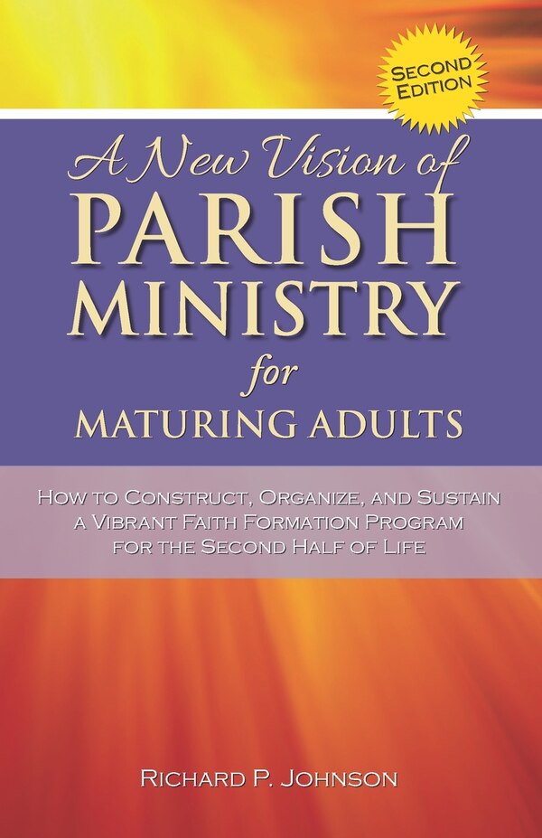 A New Vision of Parish Ministry for Maturing Adults by Richard P Johnson, Paperback | Indigo Chapters