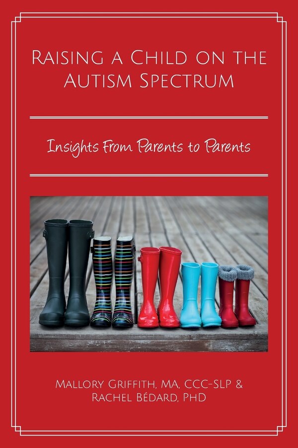 Raising a Child on the Autism Spectrum by Rachel Bédard, Paperback | Indigo Chapters