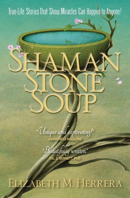 Shaman Stone Soup by Elizabeth M Herrera, Paperback | Indigo Chapters