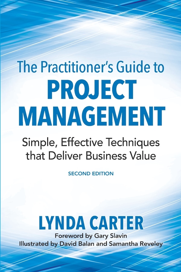 The Practitioner's Guide to Project Management by Lynda Carter, Paperback | Indigo Chapters