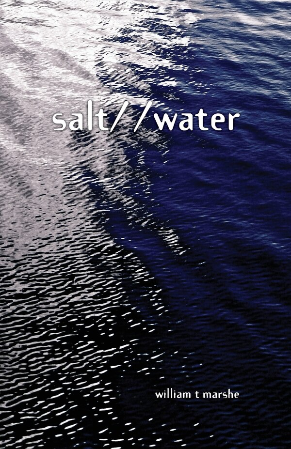 salt/ /water by William Marshe, Paperback | Indigo Chapters