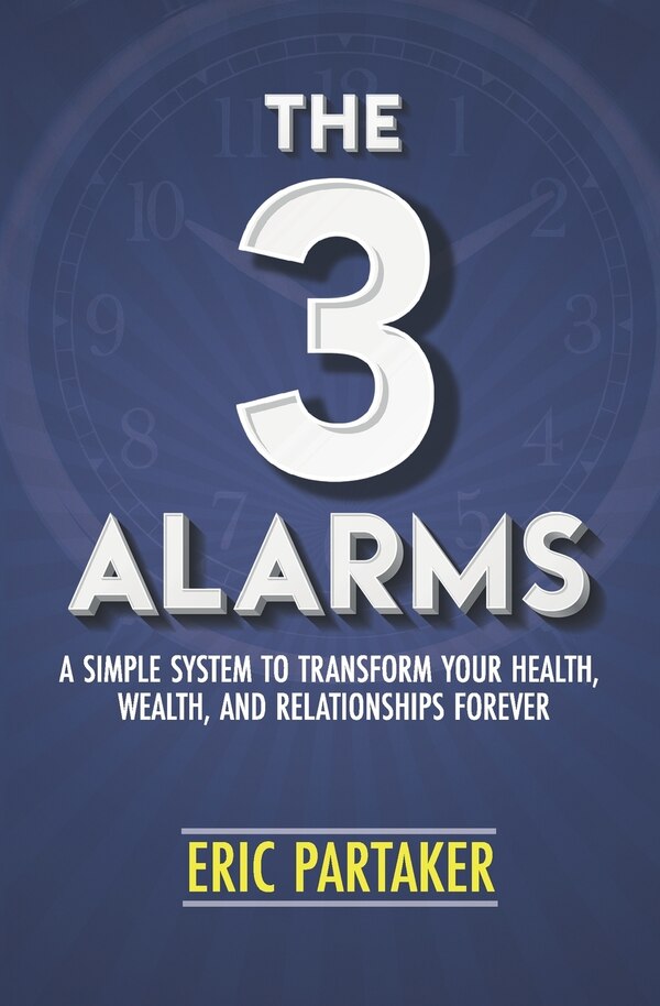 The 3 Alarms by Eric Partaker, Paperback | Indigo Chapters