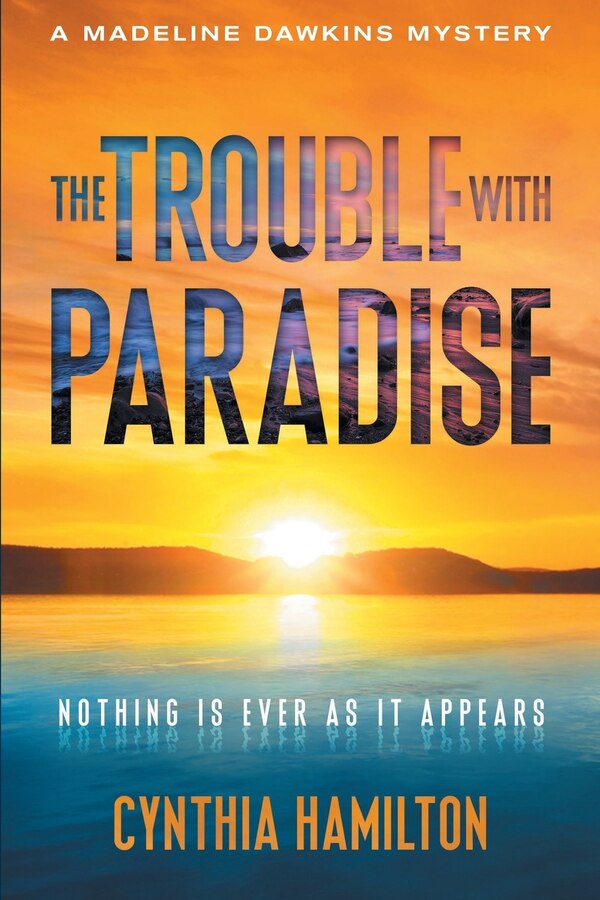 The Trouble with Paradise by Cynthia Hamilton, Paperback | Indigo Chapters