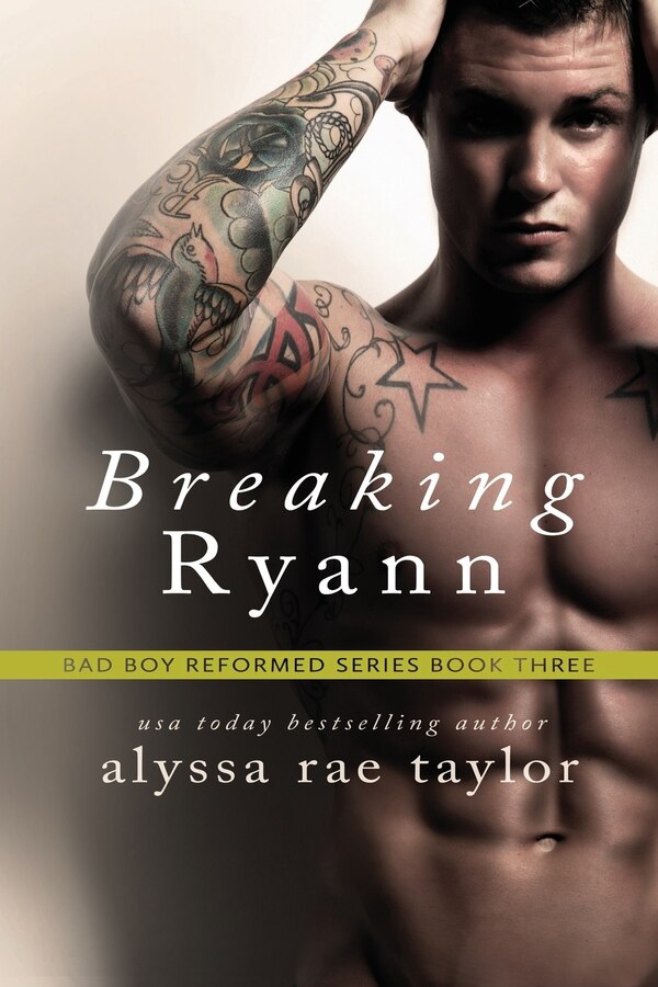 Breaking Ryann (Bad Boy Reformed 3) by Alyssa Rae Taylor, Paperback | Indigo Chapters