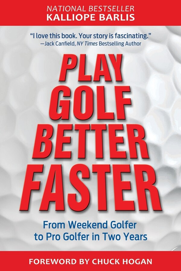Play Golf Better Faster by Kalliope Barlis, Paperback | Indigo Chapters