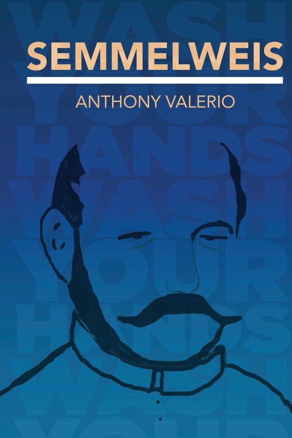 Semmelweis by Anthony Valerio, Paperback | Indigo Chapters