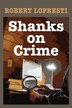 Shanks on Crime by Robert Lopresti, Paperback | Indigo Chapters