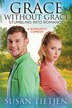 Grace Without Grace Stumbling into Romance by Susan Tietjen, Paperback | Indigo Chapters