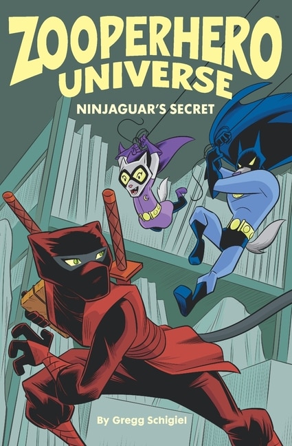Zooperhero Universe by Gregg Schigiel, Paperback | Indigo Chapters