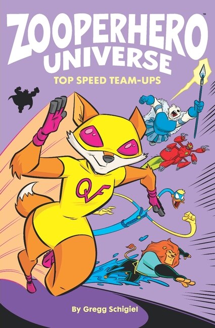 Zooperhero Universe by Gregg Schigiel, Paperback | Indigo Chapters