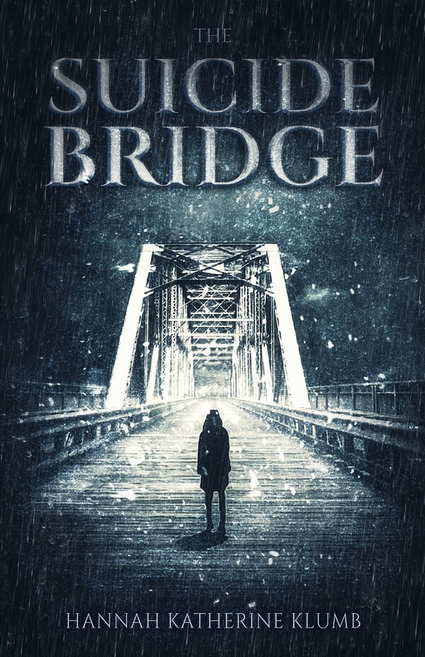 The Suicide Bridge by Hannah Katherine Klumb, Paperback | Indigo Chapters