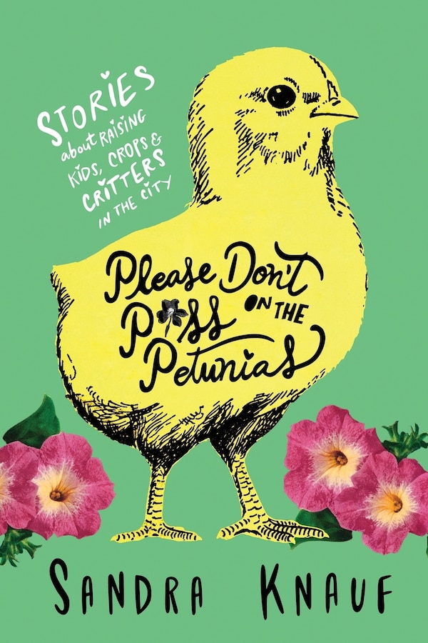Please Don't Piss on the Petunias by Sandra Knauf, Paperback | Indigo Chapters