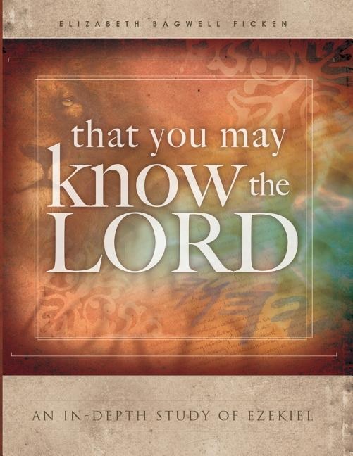 That You May Know the Lord by Elizabeth Bagwell Ficken, Paperback | Indigo Chapters