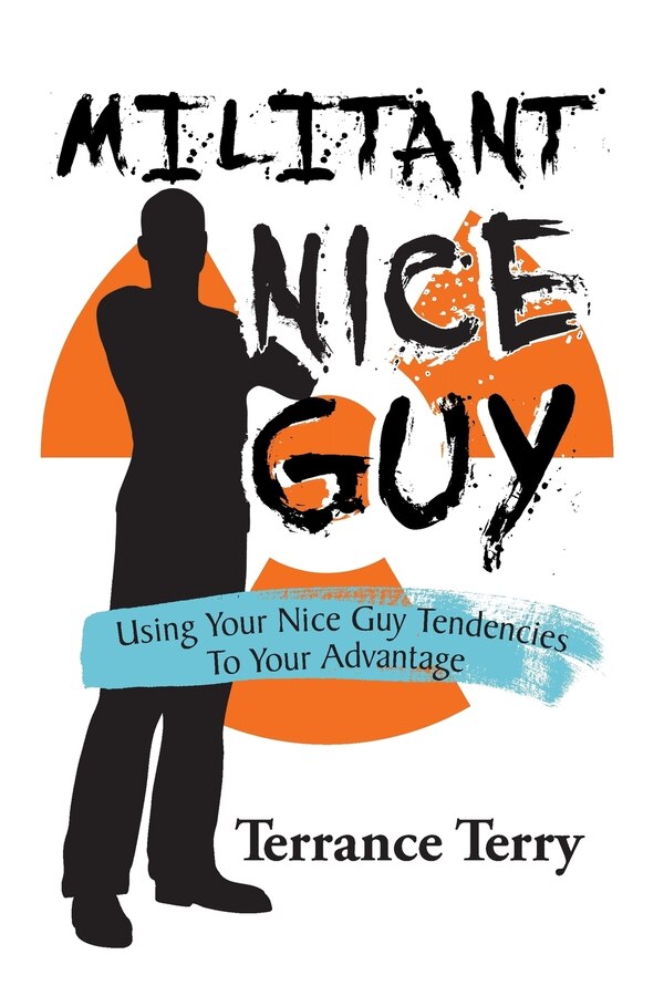 Militant Nice Guy by Terrance Terry, Paperback | Indigo Chapters