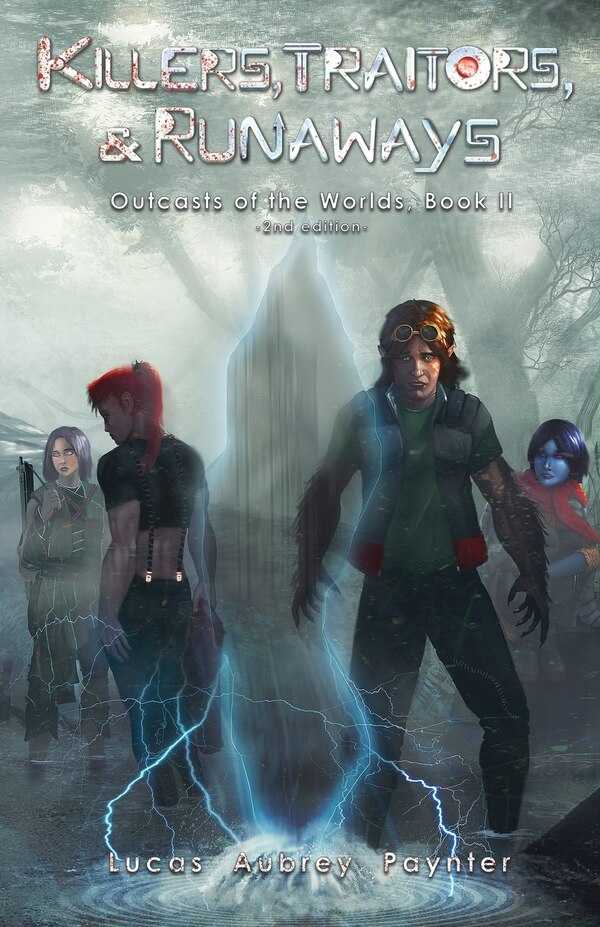 Killers Traitors & Runaways - Outcasts of the Worlds Book II by Lucas A Paynter, Paperback | Indigo Chapters
