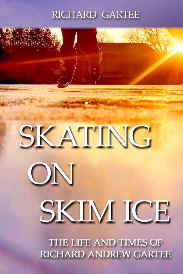 Skating on Skim Ice by Richard Gartee, Paperback | Indigo Chapters