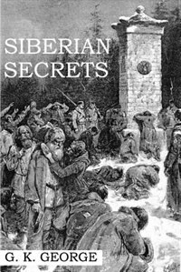 SIBERIAN SECRETS by G. K. George, Paperback | Indigo Chapters