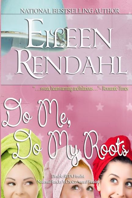 Do Me Do My Roots by Eileen Rendahl, Paperback | Indigo Chapters