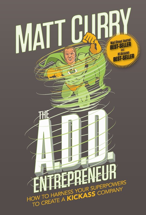The A.D. D Entrepreneur by Matt Curry, Hardcover | Indigo Chapters