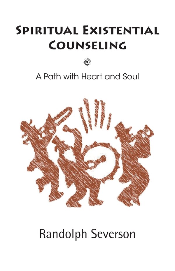 Spiritual Existential Counseling by Randolph Severson, Paperback | Indigo Chapters