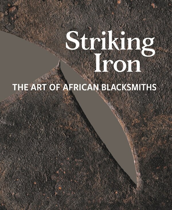 Striking Iron by Allen F. Roberts, Hardcover | Indigo Chapters