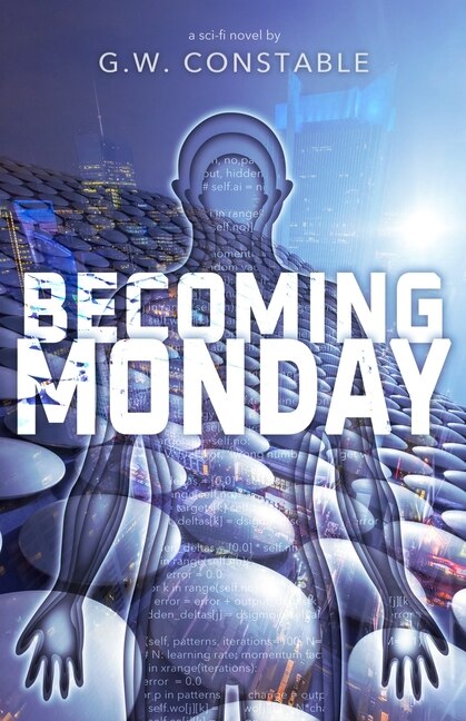 Becoming Monday by G W Constable, Paperback | Indigo Chapters