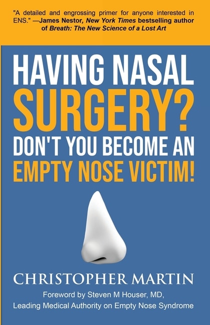 Having Nasal Surgery? Don't You Become An Empty Nose Victim by Christopher Martin, Paperback | Indigo Chapters