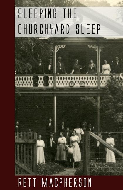 Sleeping the Churchyard Sleep by Rett MacPherson, Paperback | Indigo Chapters