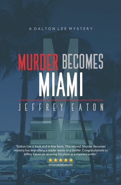 Murder Becomes Miami by Jeffrey Eaton, Paperback | Indigo Chapters