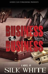 Business is Business by Silk White, Paperback | Indigo Chapters