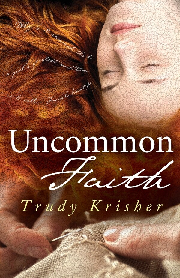 Uncommon Faith by Trudy Krisher, Paperback | Indigo Chapters