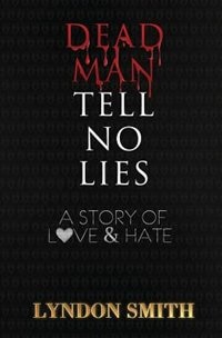 Dead Man Tell No Lies by Lydon Smith, Paperback | Indigo Chapters