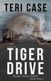 Tiger Drive by Teri Case, Paperback | Indigo Chapters
