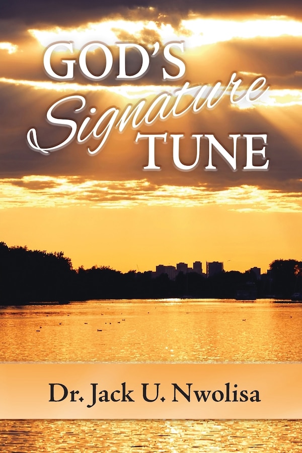 God's Signature Tune by Jack U Nwolisa, Paperback | Indigo Chapters