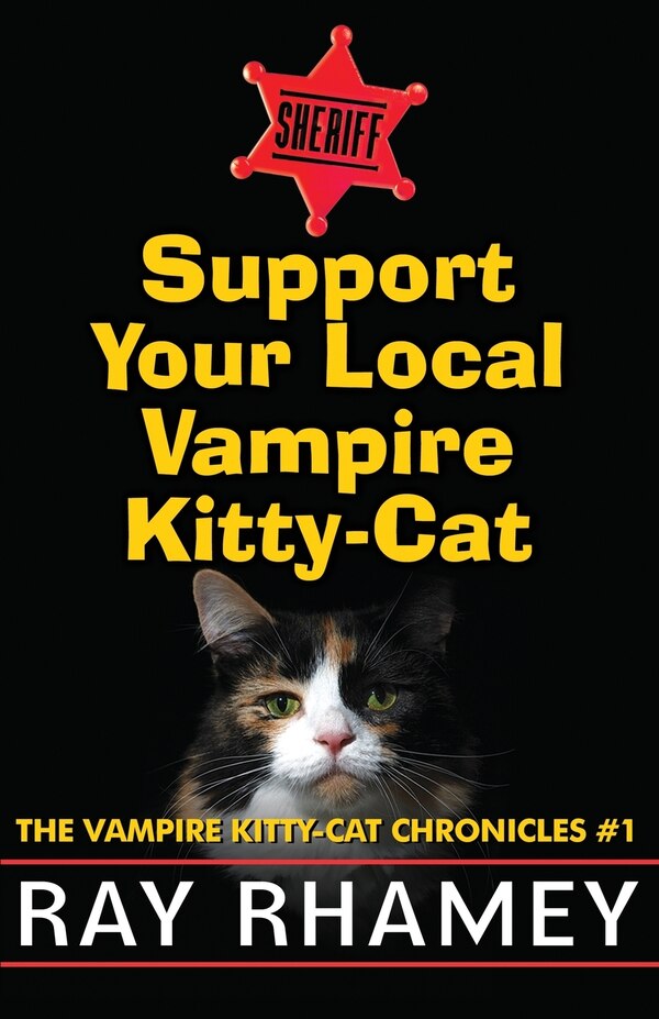 Support Your Local Vampire Kitty-Cat by Ray Rhamey, Paperback | Indigo Chapters