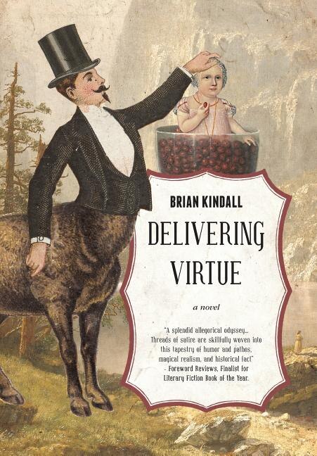 Delivering Virtue by Brian Kindall, Hardcover | Indigo Chapters