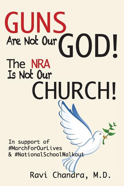 Guns Are Not Our God The NRA Is Not Our Church by Ravi Chandra, Paperback | Indigo Chapters