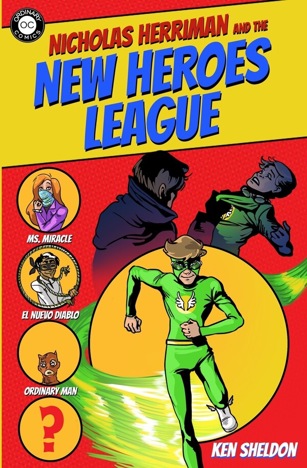 Nicholas Herriman and the New Heroes League by ken Sheldon, Paperback | Indigo Chapters