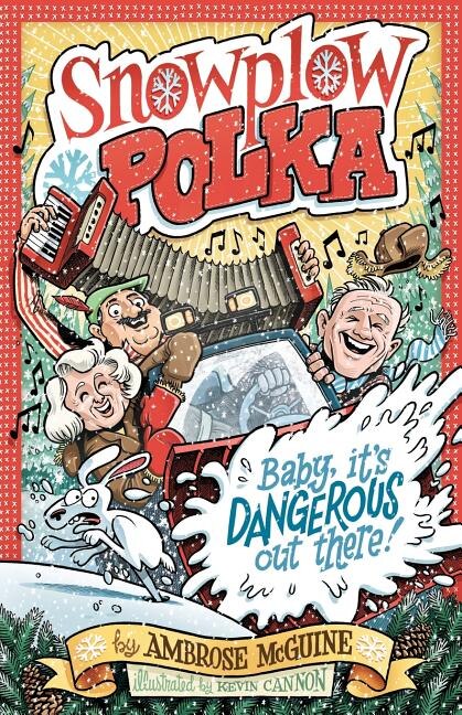 Snowplow Polka by Ambrose McGuine, Paperback | Indigo Chapters