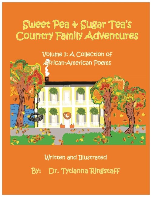 Sweet Pea and Sugar Tea's Country Family Adventures by Tytianna Ringstaff, Paperback | Indigo Chapters