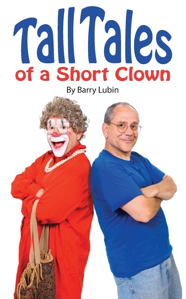 Tall Tales of A Short Clown by Barry Lubin, Paperback | Indigo Chapters