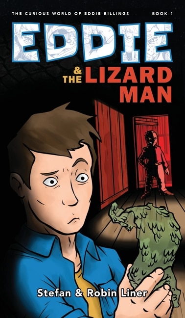Eddie & The Lizard Man by Stefan Liner, Hardcover | Indigo Chapters