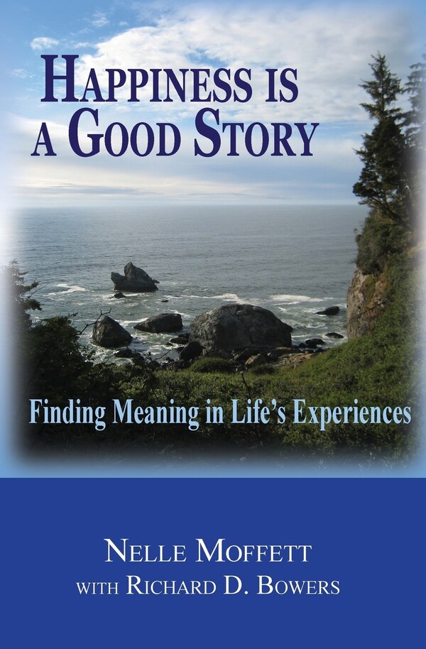 Happiness is a Good Story by Richard D Bowers, Paperback | Indigo Chapters