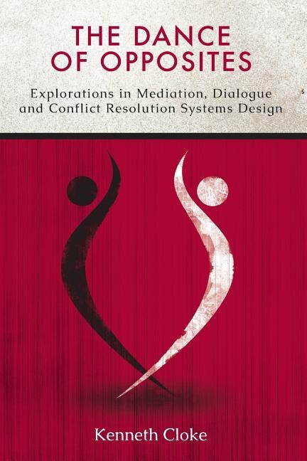 The Dance of Opposites by Kenneth Cloke, Paperback | Indigo Chapters