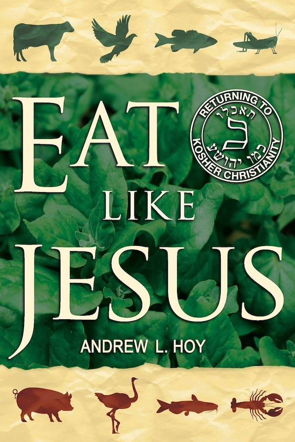 Eat Like Jesus by Andrew L Hoy, Paperback | Indigo Chapters
