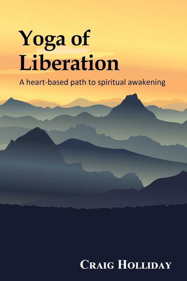 Yoga of Liberation by Craig Holliday, Paperback | Indigo Chapters