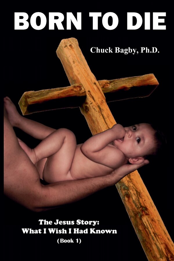 Born to Die by Chuck Bagby, Paperback | Indigo Chapters