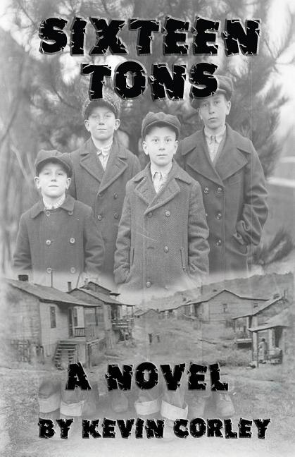 Sixteen Tons by Kevin Corley, Paperback | Indigo Chapters